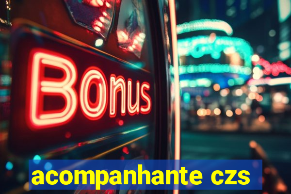 acompanhante czs